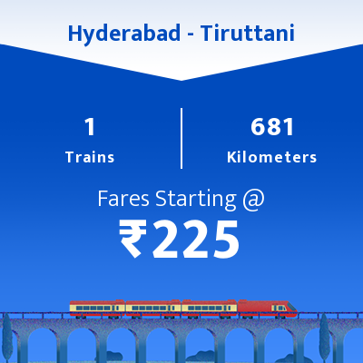 Hyderabad To Tiruttani Trains